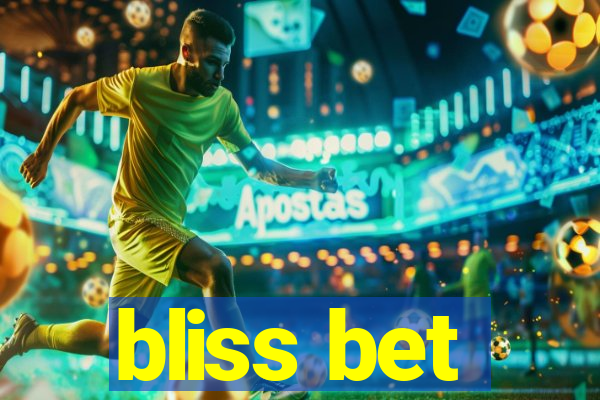bliss bet
